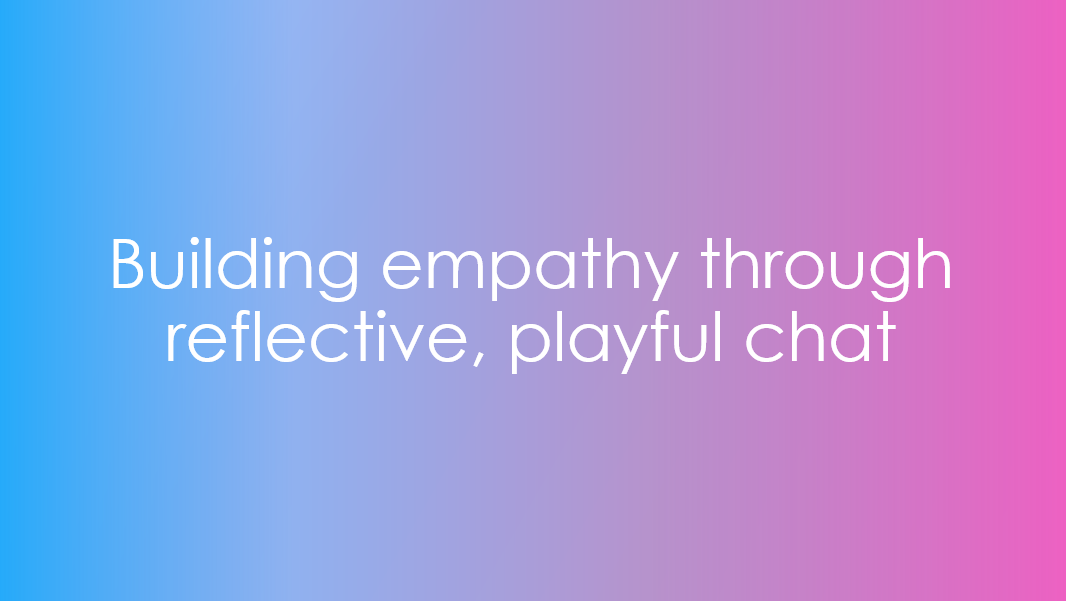 sympler builds empathy through relfective playful chat